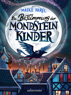 cover image of Die Bestimmung der Mondsteinkinder